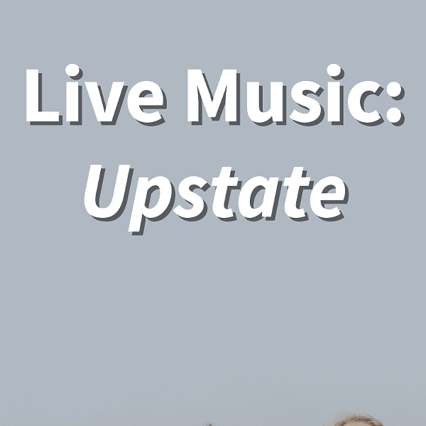 Live Music: Upstate In Concert (with The Heartstrings Project)
