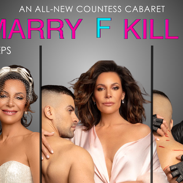 Marry, F, Kill! Starring Luann De Lesseps