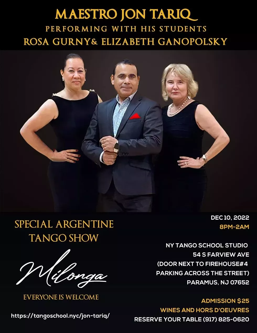 Maestro Jon Tariq Performing with his students Rosa Gurny & Elizabeth Ganopolsky, Milonga, Special Argentine Tango Show