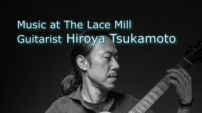 Image: Music at The lace Mill - Guitarist Hiroya Tsukamoto