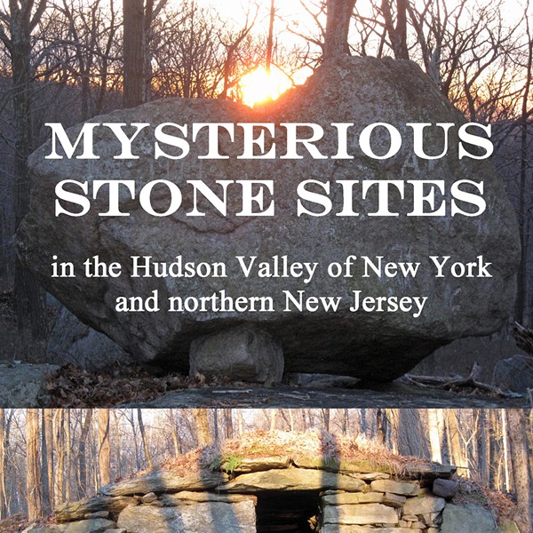 Mysterious Stone Sites in the Hudson Valley