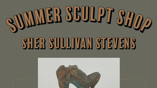 Opening Reception- Summer Sculpt Shop by Sher Sullivan Stevens