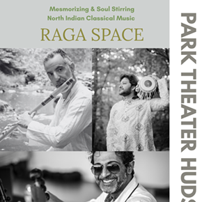 Image: Raga Space featuring Eric Fraser and Friends at Park Theater Hudson