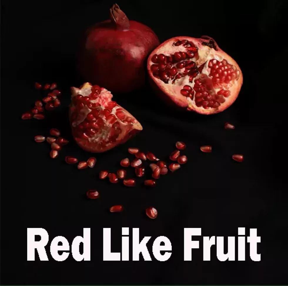 "Red Like Fruit"