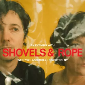 Image: Shovels & Rope at Assembly - Kingston, NY