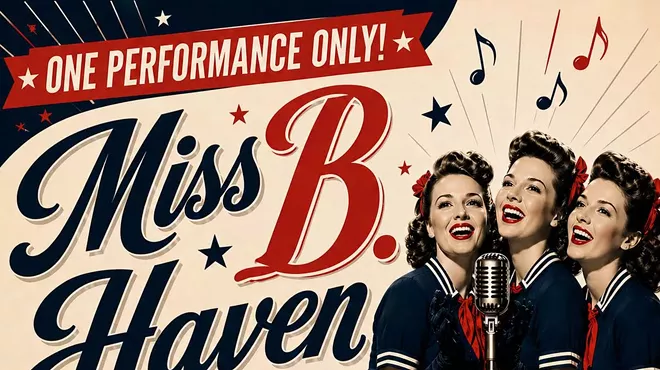 Image: Sisters of Harmony: Songs of the Andrews Sisters, McGuire Sisters and The Chenille Sisters presented by Miss B. Haven by