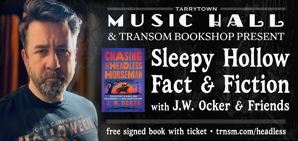 Sleepy Hollow Fact & Fiction at the Tarrytown Music Hall