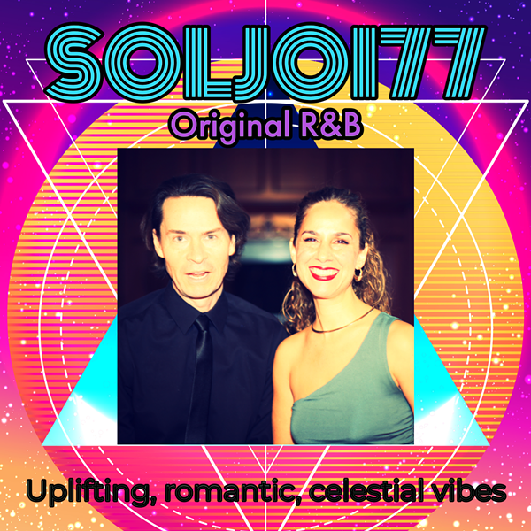 SOLJOI77 Live- Original R&B duo bringing uplifting, romantic, celestial vibes