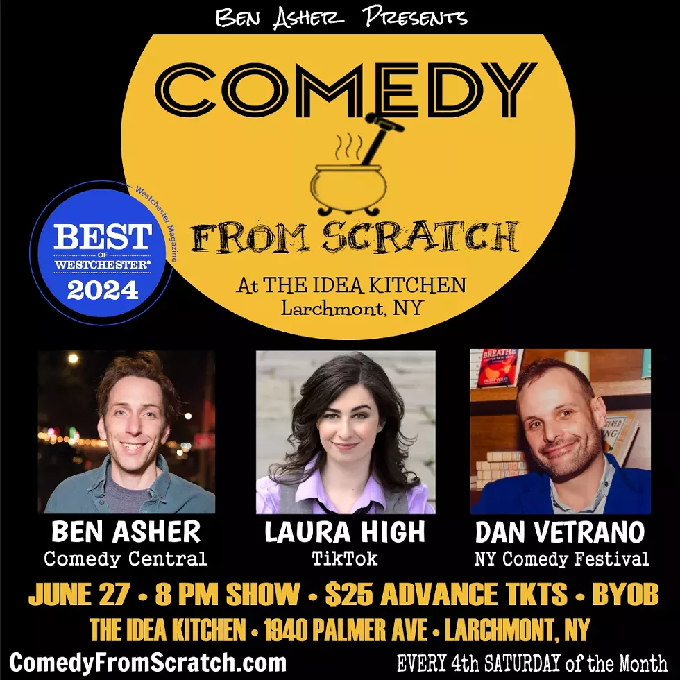 Stand-Up Westchester Comedy Club Presents: Comedy From Scratch at The Idea Kitchen with Laura High, Dan Vetrano, Ben Asher