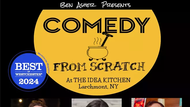 Image: Stand-Up Westchester Comedy Club Presents: Comedy From Scratch at The Idea Kitchen with Laura High, Dan Vetrano, Ben Asher