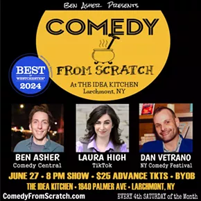Image: Stand-Up Westchester Comedy Club Presents: Comedy From Scratch at The Idea Kitchen with Laura High, Dan Vetrano, Ben Asher