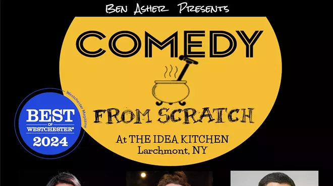 Image: Stand-Up Westchester Comedy Club Presents: Comedy From Scratch at The Idea Kitchen with Sonya Vai, Ben Frank, Ben Asher