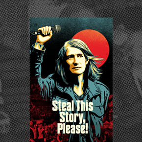 Image: Steal This Story Please!