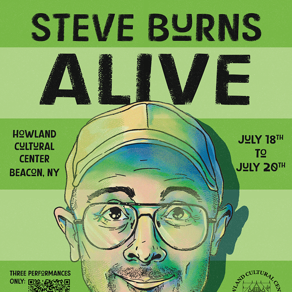 STEVE BURNS ALIVE.  Premiere!