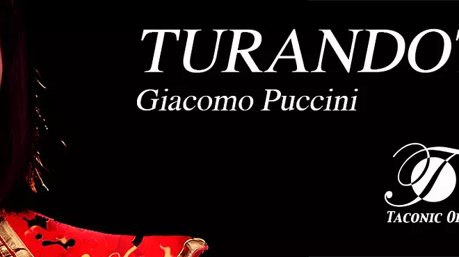 Image: Taconic Opera - Puccini&rsquo;s TURNADOT! Matinees Nov. 15 &16, Tarrytown Music Hall