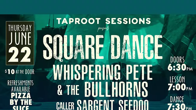 Image: TapRoot Square Dance w/ the Whispering Pete and the Bullhorns and caller Sargent SeeDoo