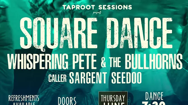 Image: TapRoot Square Dance w/ the Whispering Pete and the Bullhorns and caller Sargent SeeDoo
