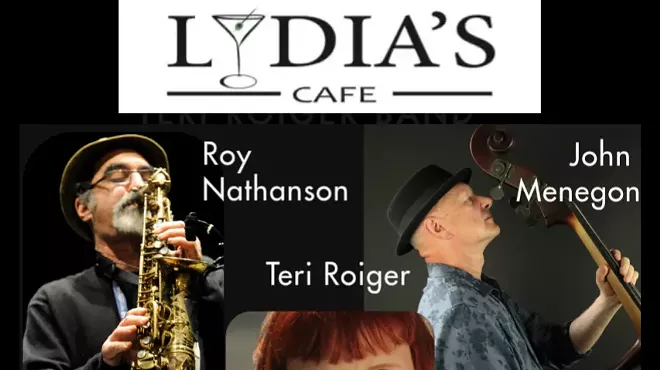 Image: TERI ROIGER BAND featuring special guests from the legendary JAZZ PASSENGERS @ Lydia's Cafe