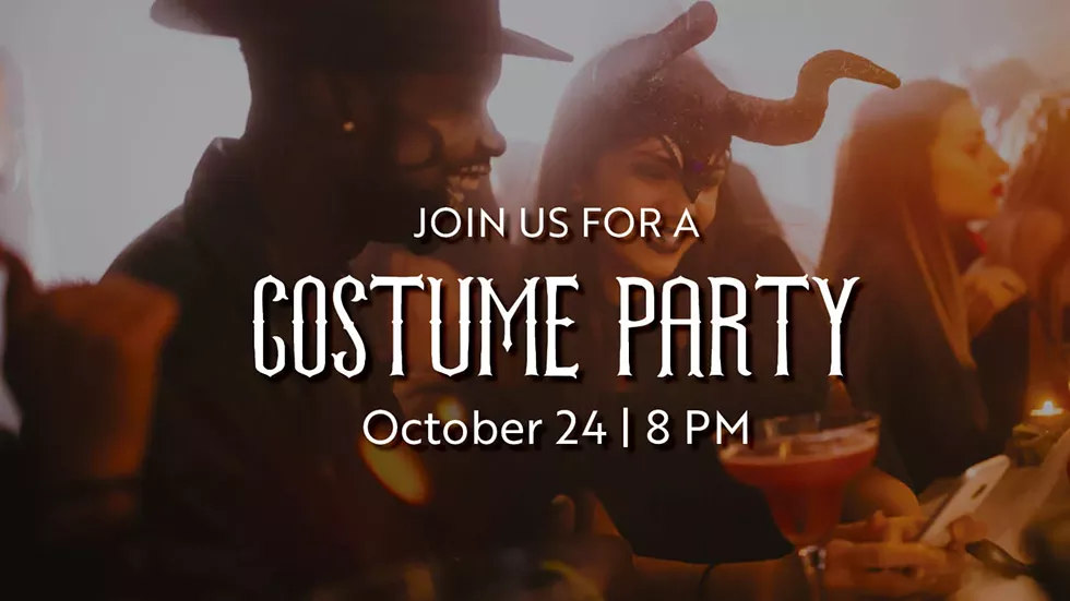 Join us for a costume party October 24th at 8PM