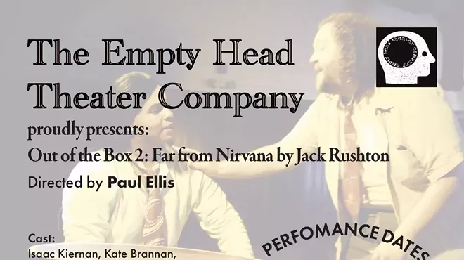 Image: The Empty Head Theater Company: Out of the Box 2: Far from Nirvana
