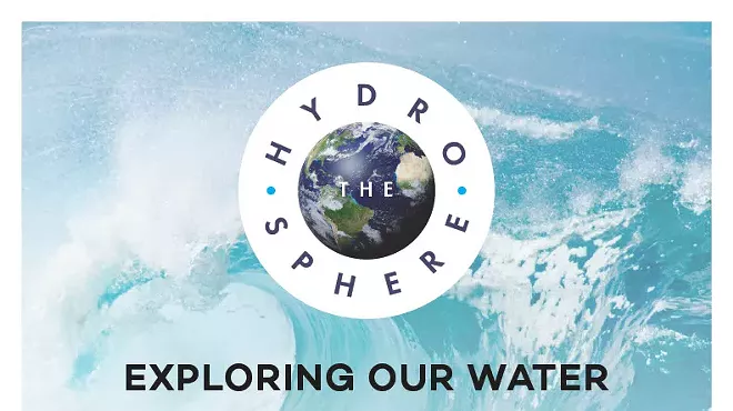 Image: The Hydrosphere: Exploring Our Water World in Films, Writings & Conversations