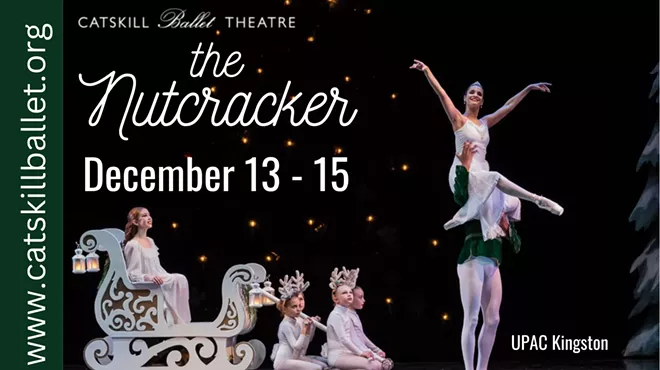 Image: The Nutcracker at UPAC Dec 13-Dec 15, Catskill Ballet Theatre