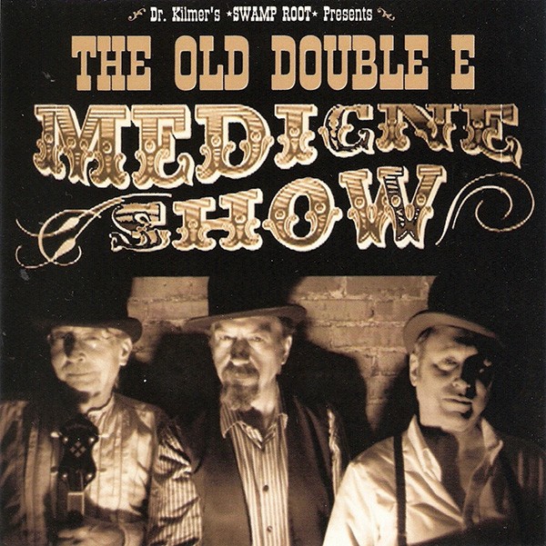 The Old Double E, Medicine Show, - 2013, Independent
