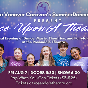 Image: The Vanaver Caravan Presents the SummerDance Student Showcase: Once Upon a Theatre: An Original Evening of Dance, Music, Theatre, and Fairytale Magic