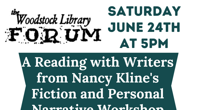 Image: The Woodstock Library Forum Presents: A Reading with Writers from Nancy Kline&rsquo;s Fiction and Personal Narrative Workshop
