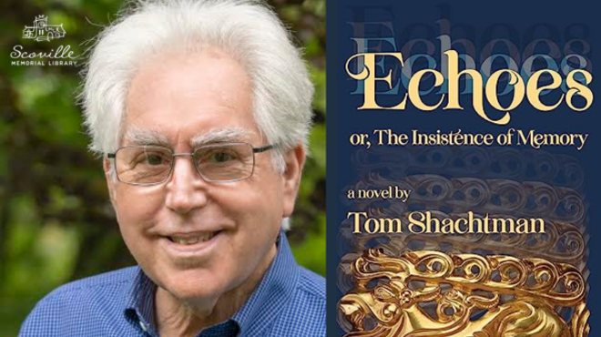 Image: Tom Shachtman, ECHOES: A Novel @ Scoville Memorial Library