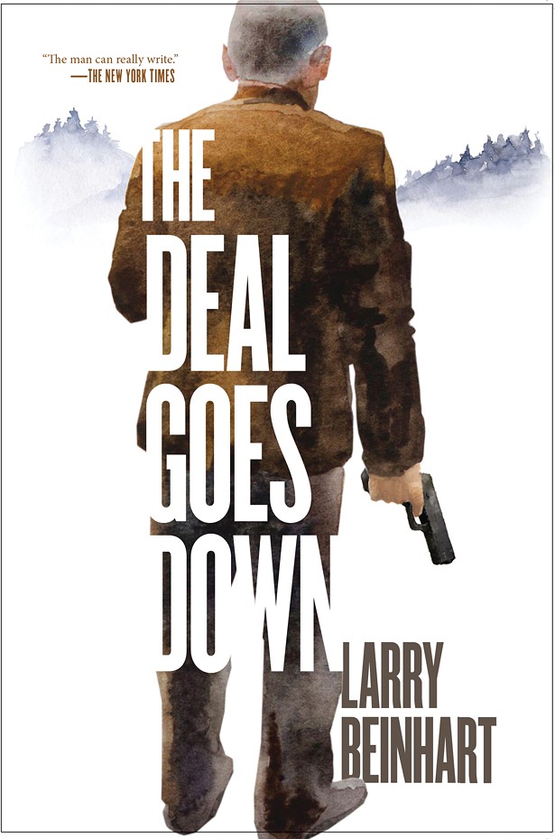 Larry Beinhart's The Deal Goes Down and 5 Other Books for August Reading