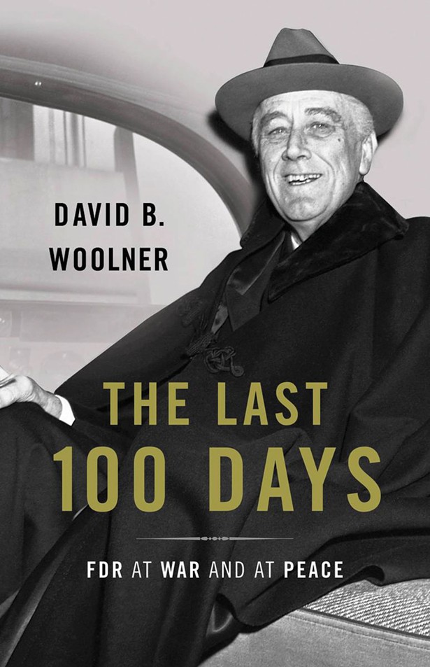 The Last 100 Days:  FDR at War and at Peace | Book Review