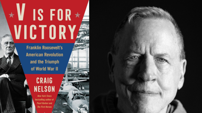 Craig Nelson, V IS FOR VICTORY: Franklin Roosevelt's American Revolution and the Triumph of World War II