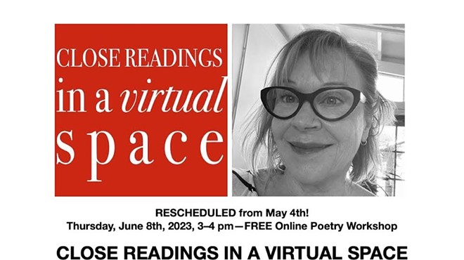 CLOSE READINGS IN A VIRTUAL SPACE: with Gillian Conoley -Free online poetry workshop and reading