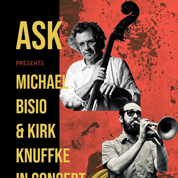 Michael Bisio & Kirk Knuffke in Concert