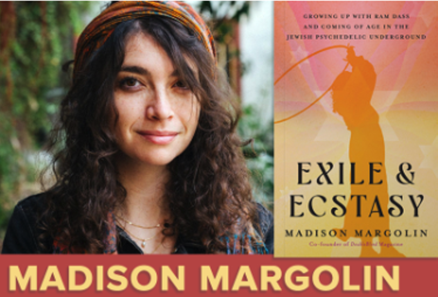 Book Release & Discussion: "Exile & Ecstasy: At the Crossroads of Judaism, Psychedelics, & Ram Dass" - Vimarsana News