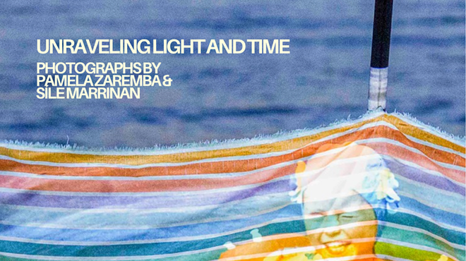 Image: Unraveling Light and Time- Photography by Pamela Zaremba and Sile Marrinan