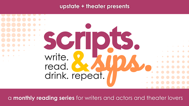 Image: Upstate + Theater presents: Scripts & Sips