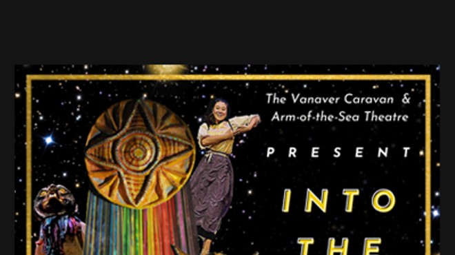 Vanaver Caravan and Arm-of-the-Sea Theater Present Into the Light – Live!