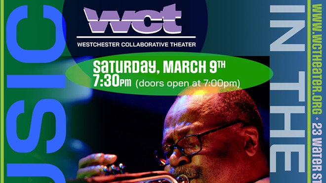 Welcoming Eddie Allen & Friends to Westchester Collaborative Theater  (WCT) Saturday, March 9.