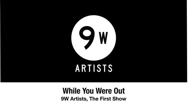 Image: While You Were Out: 9w Artists Exhibition