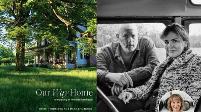 Image: White Hart Speaker Series: Heide Hendricks & Rafe Churchill, OUR WAY HOME: Reimagining the American Farmhouse