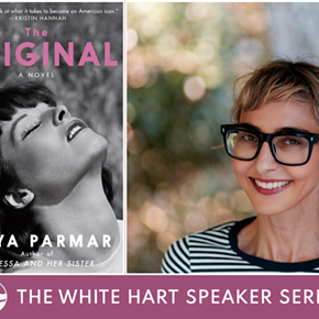 Image: White Hart Speaker Series: Priya Parmar, THE ORIGINAL: A Novel