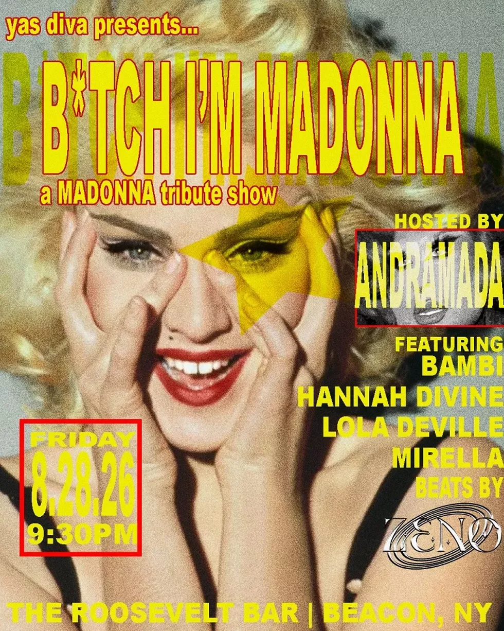 YAS DIVA presents B*tch I'm Madonna A Madonna Tribute Show flyer