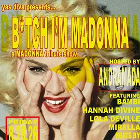Image: YAS DIVA presents B*tch I'm Madonna A Madonna Tribute Show