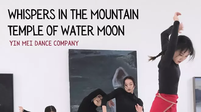 Image: Yin Mei Dance: Whispers in the Mountain Temple of Water Moon